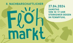 Ankündigung zum Flohmarkt am 27.04.2024 im Fennpfuhl in Berlin Lichtenberg