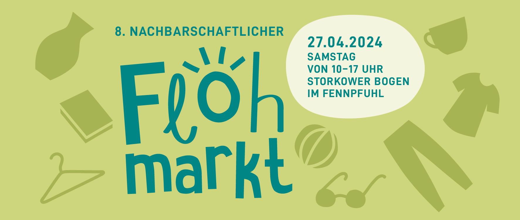 Bannerankündigung für den 8. Nachbarschaftlichen Flohmarkt am Storkower Bogen im Fennpfuhl in Berlin Lichtenberg am 27.04.2024